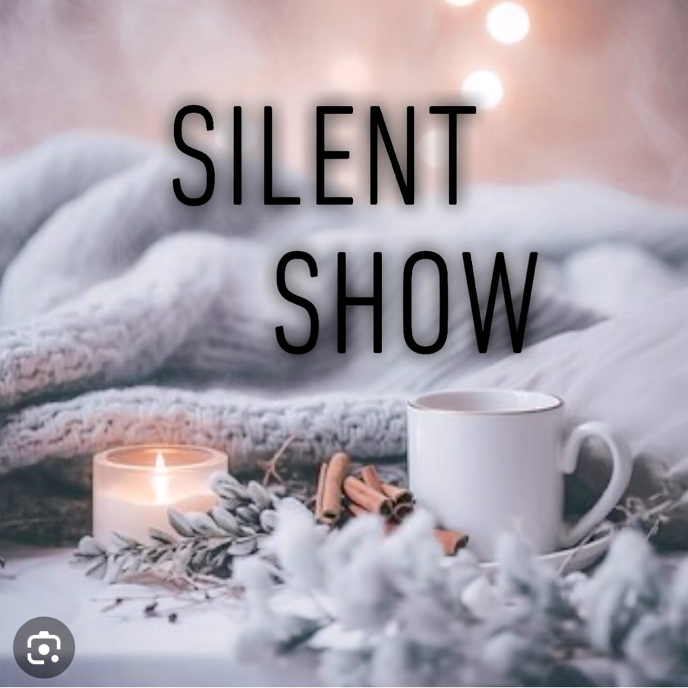 LIKE this listing to be notified for my SILENT shows!